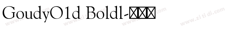 GoudyO1d Boldl字体转换